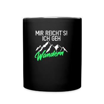 Mir reichts ich geh wandern Damen Wandern Berge - Tasse einfarbig - Schwarz - Vorne
