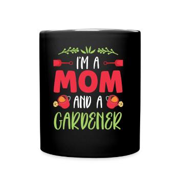 Je suis une mère et une jardinière jardinière - Mug uni - noir - Devant