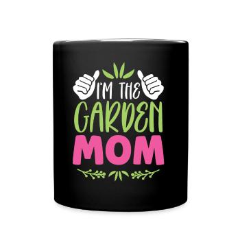 Ich Bin Die Garten Mama Gartenbau Gärtnerin Mutter - Tasse einfarbig - Schwarz - Vorne