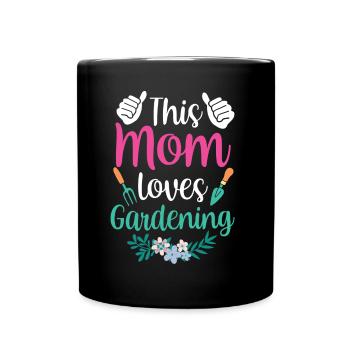 This Mom Loves Gardening Mom Garden - Full Colour Mug - black - Front