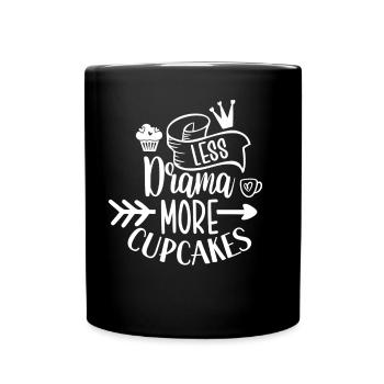 Weniger Drama Mehr Cupcakes Liebhaber Cupcake Süß - Tasse einfarbig - Schwarz - Vorne