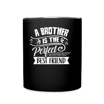 A brother is the perfect best friend brothers - Full Colour Mug - black - Front