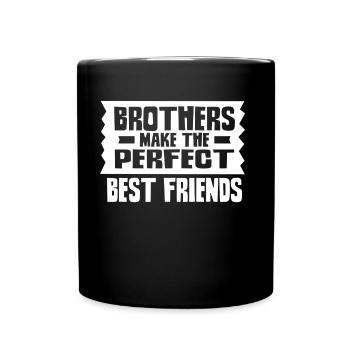 Brüder Sind Die Perfekten Besten Freunde Freund - Tasse einfarbig - Schwarz - Vorne