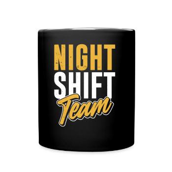 Nachtschicht Team Kollege Nacht Schicht Arbeit - Tasse einfarbig - Schwarz - Vorne