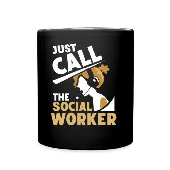 Simply Call The Social Worker To Social Work - Full Colour Mug - black - Front