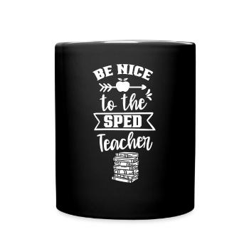 Be Nice To Sped Teacher Special Education - Full Colour Mug - black - Front