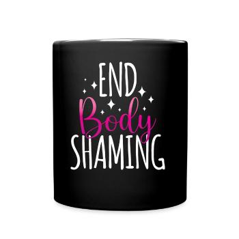 Body Shaming Quitting Body shaming Stop Annoying - Full Colour Mug - black - Front