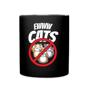 Igitt Katzen Sprüche Welpe Hund Liebhaber Tier - Tasse einfarbig - Schwarz - Vorne