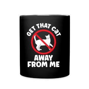 Take The Cat Away From Me Lover puppy Dog - Full Colour Mug - black - Front