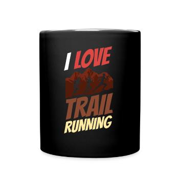 I love trail running runner trail running races - Full Colour Mug - black - Front