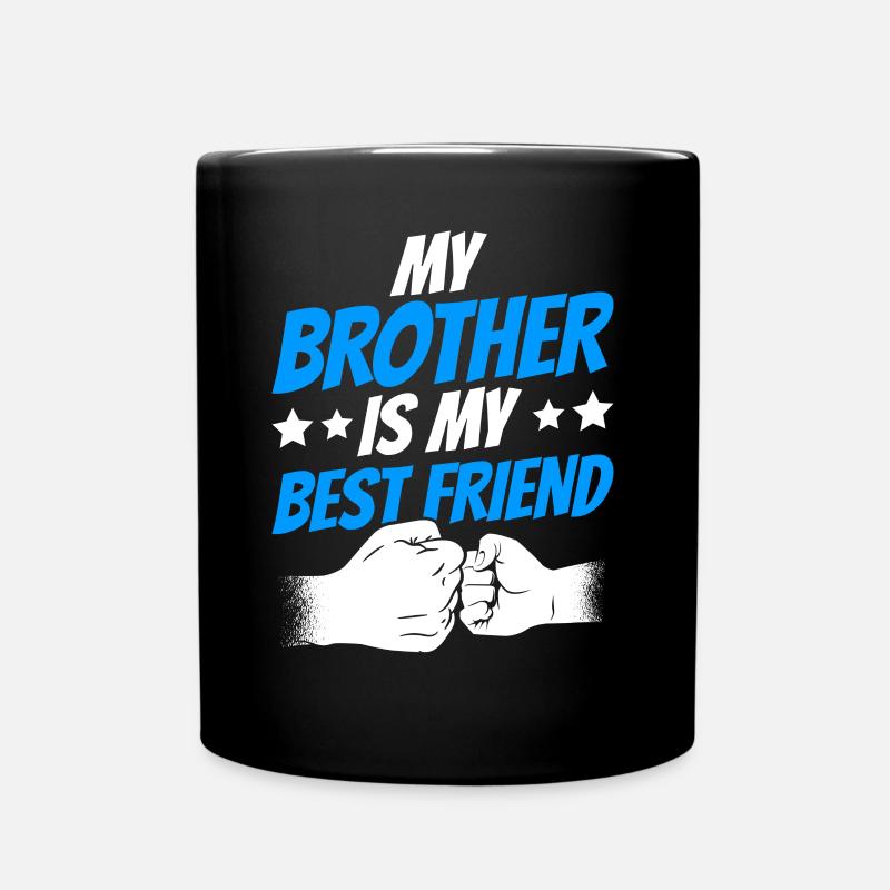Mein Bruder Ist Mein Bester Freund Brüder Team - Tasse einfarbig - Schwarz