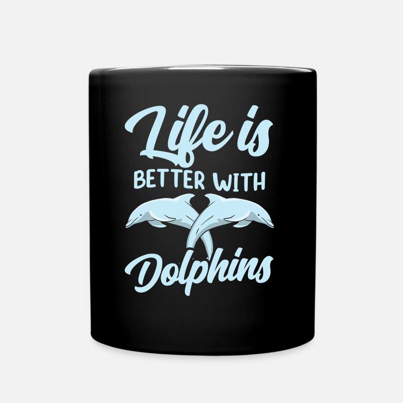 Das Leben Ist Besser Mit Delfinen Delfine Delfin - Tasse einfarbig - Schwarz