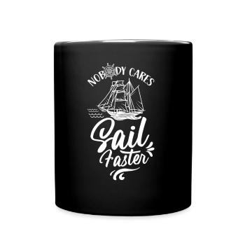 Personne ne se soucie de naviguer plus vite voile voile - Mug uni - noir - Devant