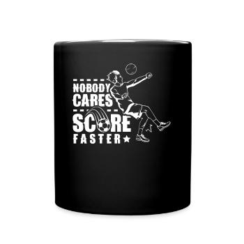 Niemand Kümmert Es Schieß Tore Schneller Fußball - Tasse einfarbig - Schwarz - Vorne