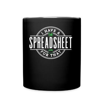 Ich Habe Ein Spreadsheet Dafür Tabelle Buchhalter - Tasse einfarbig - Schwarz - Vorne