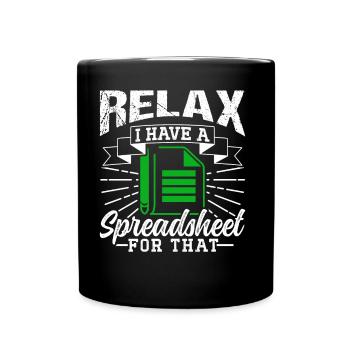 Relax, I have a spreadsheet for this - Full Colour Mug - black - Front