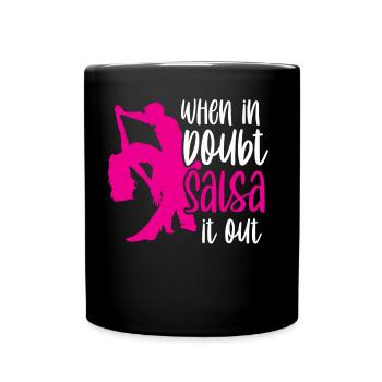 When In Doubt Salsa It Out Danseurs de danse - Mug uni - noir - Devant