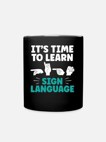 Il est temps d’apprendre la langue des signes - Mug uni - noir