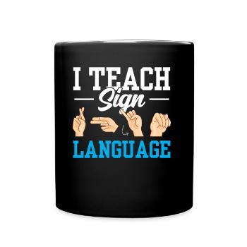 Ich Unterrichte Gebärdensprache Gebärden Awareness - Tasse einfarbig - Schwarz - Vorne