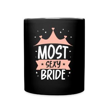 Sexyeste Braut Bräute Party Hochzeit Heiraten - Tasse einfarbig - Schwarz - Vorne