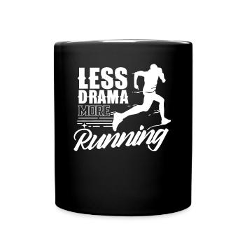 Weniger Drama Mehr Laufen Joggen Läufer Jogger - Tasse einfarbig - Schwarz - Vorne