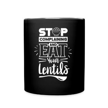 Stop whining and eat your lentil lens - Full Colour Mug - black - Front