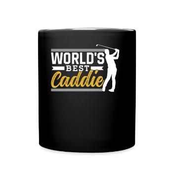 The best caddy in the world Golf Golfing Golfers - Full Colour Mug - black - Front