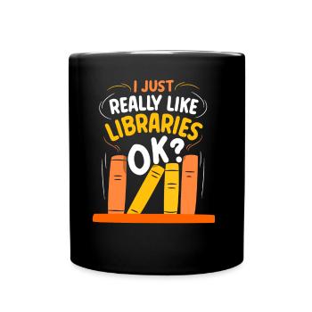 Ich Mag Bibliotheken Einfach Sehr Ok Bibliothek - Tasse einfarbig - Schwarz - Vorne