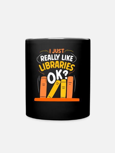 Ich Mag Bibliotheken Einfach Sehr Ok Bibliothek - Tasse einfarbig - Schwarz