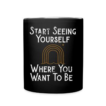 Mindset Destiny Beginnen Sie, Ihre zukünftigen Inspirationen zu sehen - Tasse einfarbig - Schwarz - Vorne