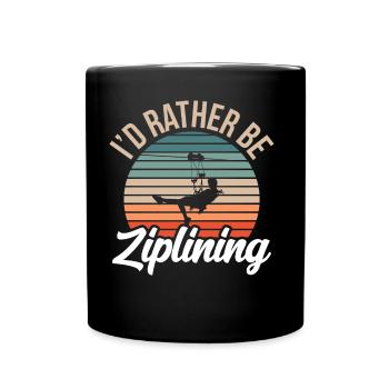 I'd Rather Be Ziplining Seilrutsche Zipline Sport - Tasse einfarbig - Schwarz - Vorne