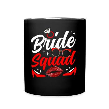 Braut Team Party Heiraten Hochzeit Bräute - Tasse einfarbig - Schwarz - Vorne