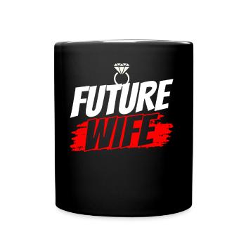 Zukünftige Ehefrau Bräute Braut Party Hochzeit - Tasse einfarbig - Schwarz - Vorne