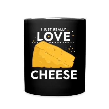 I just love cheese very sweet lovers sayings - Full Colour Mug - black - Front