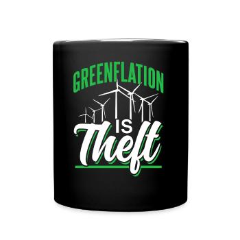 Greenflation is theft inflation energy green - Full Colour Mug - black - Front