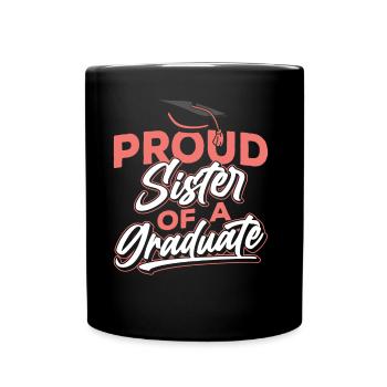 Stolze Schwester Eines Absolventen Absolvent - Tasse einfarbig - Schwarz - Vorne