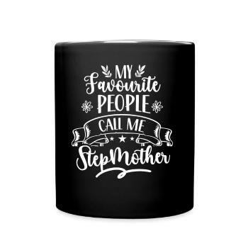 Meine Lieblingsmenschen Nennen Mich Stiefmutter - Tasse einfarbig - Schwarz - Vorne