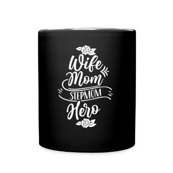 Ehefrau Mutter Stiefmutter Heldin Kind Ziehmutter - Tasse einfarbig - Schwarz - Vorne