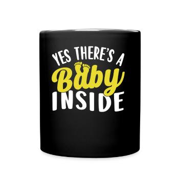 Ja Da Ist Ein Baby Drin Süß Baby Inside Schwanger - Tasse einfarbig - Schwarz - Vorne