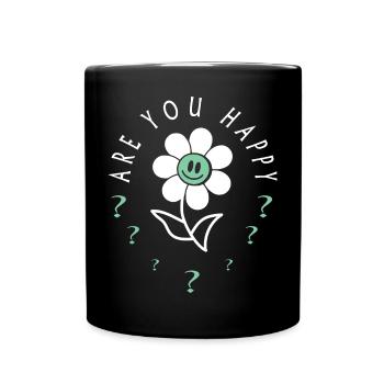 Seid ihr Glücklich, fragte die Blume - Tasse einfarbig - Schwarz - Vorne