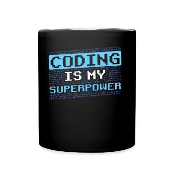 Coding Ist Meine Superkraft Coder Programmierer - Tasse einfarbig - Schwarz - Vorne
