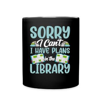 Kann Nicht Ich Habe Pläne In Der Bibliothek Bücher - Tasse einfarbig - Schwarz - Vorne