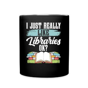 Ich Mag Bibliotheken Einfach Sehr Ok Bibliothek - Tasse einfarbig - Schwarz - Vorne