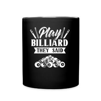 Billard Spielen Sie Sagten Pool Billiard Spieler - Tasse einfarbig - Schwarz - Vorne