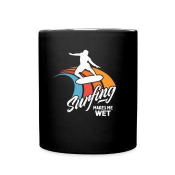 Lustiger Surfer Spruch Surfing Wasser Feucht - Tasse einfarbig - Schwarz - Vorne