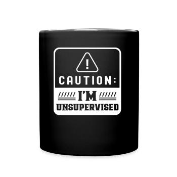 Attention je suis sans surveillance Humour non supervisé - Mug uni - noir - Devant