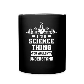 Est-ce une chose scientifique que vous ne comprendriez pas - Mug uni - noir - Devant