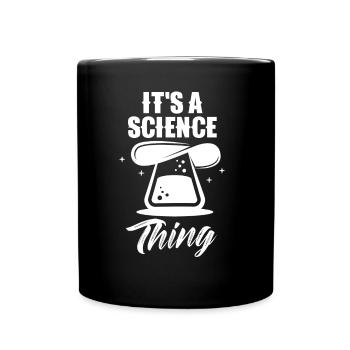 Est une chose scientifique Science scientifique - Mug uni - noir - Devant