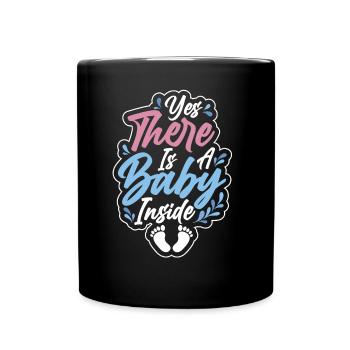 Ja Da Ist Ein Baby Drin Süß Baby Inside Schwanger - Tasse einfarbig - Schwarz - Vorne