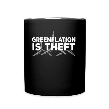 Greenflation is theft energy green inflation - Full Colour Mug - black - Front